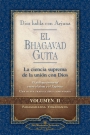 Bhagavad Guita, El. Dios habla con Arjuna. Vol. II