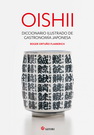 Oishii. Diccionario ilustrado de gastronomía Japón