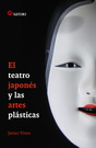 Teatro japonés y las artes plásticas, El
