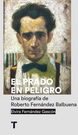 Prado en peligro, El. Una biografía de Roberto Fernández Balbuena