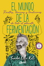Mundo de la fermentación, El. Recetas, técnicas y tradiciones de todo el planeta