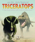 Triceratops. Dinosaurio de tres cuernos