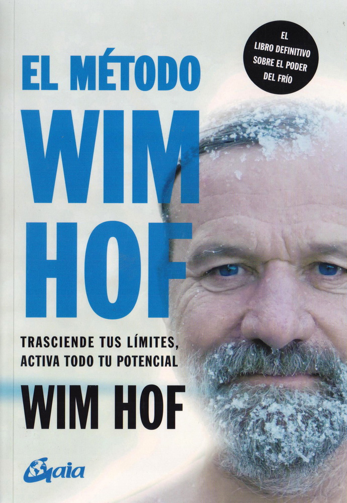Método Wim Hof, El. Trasciende tus límites, activa todo tu potencial
